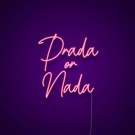 prada or nada neon sign|Prada Or Nada Neon Sign .